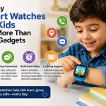Why Smart Watches for Kids Are More Than Just Gadgets